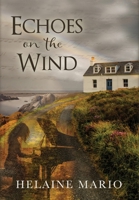 Echoes on the Wind: A Maggie O'Shea Romantic Suspense 1735184977 Book Cover