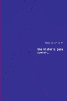 Uma História Para Dominic (Portuguese Edition) 6500637453 Book Cover