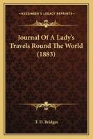 Journal of a Lady's Travels Round the World 1164943626 Book Cover