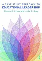 A Case Study Approach to Educational Leadership 1138091073 Book Cover