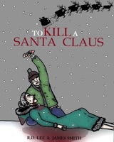 To Kill A Santa Claus 1717940471 Book Cover