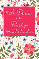 Daily Gratitude Journal: A Daily Dose of Gratitude-Positive Affirmations With Adult Coloring Pages 108061883X Book Cover