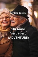 Un Amor Verdadero (ADVENTURE) (Spanish Edition) B0CNL3K9T4 Book Cover