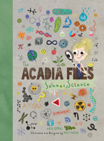 The Acadia Files: Book One, Summer Science 088448601X Book Cover