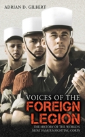 Voices of the Foreign Legion: The French Foreign Legion in Its Own Words 1616080329 Book Cover