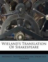 Wieland's Translation of Shakespeare 1172544786 Book Cover