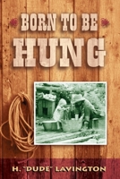 Born to be hung 0919203094 Book Cover