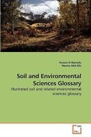 Soil and Environmental Sciences Glossary: Illustrated soil and related environmental sciences glossary 3639251601 Book Cover