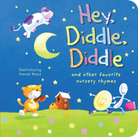Hey, Diddle, Diddle: and other favorite nursery rhymes 1589258703 Book Cover