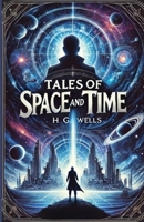 Tales Of Space And Time(Illustrated) 3130350292 Book Cover