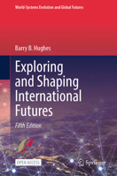 Exploring and Shaping International Futures (World-Systems Evolution and Global Futures) 3032220831 Book Cover