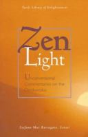 Zen Light: Unconventional Commentaries on the Denkoroku 0804831068 Book Cover