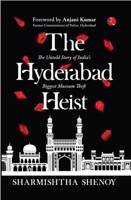 The Hyderabad Heist: The Untold Story of India's Biggest Museum Theft 9355209843 Book Cover