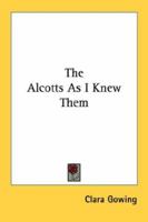 The Alcotts as I knew them, 1016839170 Book Cover
