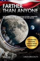 Farther Than Anyone: The Artemis II Story of Victor Glover, Christina Koch & the First Diverse Crew to the Moon B0GWSTH91C Book Cover