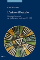 L'Asino E Il Battello: Ripensare l'Economia del Mediterraneo Medievale, 950-1180 B0CP51WQGG Book Cover