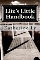 Life's Little Handbook 1475086180 Book Cover