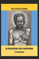 DE HENOTEISMO PARA MONOTEÍSMO: O ESTRATAGEMA (Portuguese Edition) 6501332370 Book Cover
