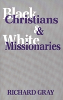 Black Christians and White Missionaries 0300102135 Book Cover