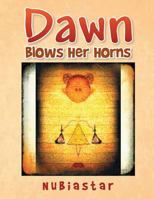 Dawn: Blows Her Horns 1523973897 Book Cover