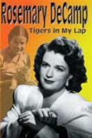 Rosemary DeCamp: Tigers in My Lap 1887664424 Book Cover