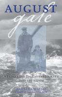 August Gale: A Father and Daughter's Journey into the Storm 0762784903 Book Cover