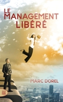 Le management libéré 2370115130 Book Cover