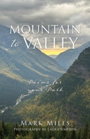 Mountain to Valley: Poems for your Path 1662871775 Book Cover