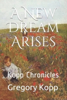A New Dream Arises B093RPHFK3 Book Cover