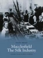 Macclesfield, the Silk Industry (Pocket Images) 1845882946 Book Cover