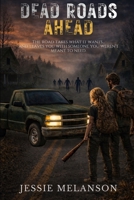 Dead Roads Ahead (Dead Roads Series) B0H14Q6SPR Book Cover