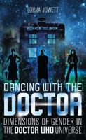 Dancing with the Doctor: Dimensions of Gender in the Doctor Who Universe 1784533742 Book Cover