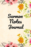 Sermon Notes Journal: Bible Study Notebook,Your Notes, Prayer Requests & Church Events | Daily Journal, Workbook, Diary, Notepad 1713047152 Book Cover