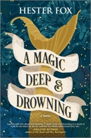 A Magic Deep and Drowning 1525809911 Book Cover