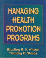 Managing Health Promotion Programs 0873226119 Book Cover