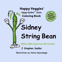 Sidney String Bean Coloring Book: With A Little Help From My Friends! 1953578144 Book Cover