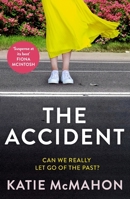 The Accident: The gripping suspense novel for fans of Liane Moriarty 1804180505 Book Cover