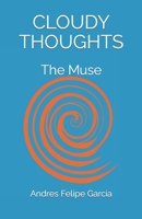 CLOUDY THOUGHTS: The Muse B0C6FWVD79 Book Cover
