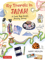 My Travels in Japan: A Comic Book Artist's Amazing Journey 4805316438 Book Cover