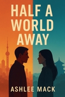 Half a World Away B0H4TZGZ5S Book Cover