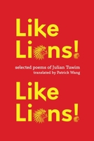 Like Lions! Like Lions!: Selected Poems of Julian Tuwim 1735686581 Book Cover