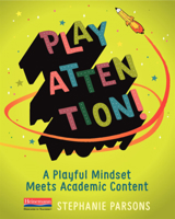 Play Attention!: A Playful Mindset Meets Academic Content 0325110077 Book Cover