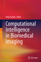 Computational Intelligence in Biomedical Imaging 146147244X Book Cover