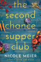 The Second Chance Supper Club 1542041562 Book Cover