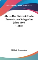 Abriss des österreichisch-preussischen Krieges im Jahre 1866 (German Edition) 1241783845 Book Cover