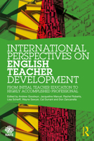 International Perspectives on English Teacher Development: From Initial Teacher Education to Highly Accomplished Professional 0367766914 Book Cover