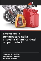 Effetto della temperatura sulla viscosità dinamica degli oli per motori (Italian Edition) 6204457055 Book Cover