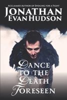 Dance to the Death Foreseen B08VFT56LP Book Cover