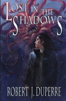 Lost in the Shadows 198567601X Book Cover
