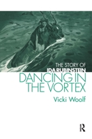 Dancing in the Vortex: The Story of Ida Rubinstein (Choreography and Dance Studies) 041551620X Book Cover